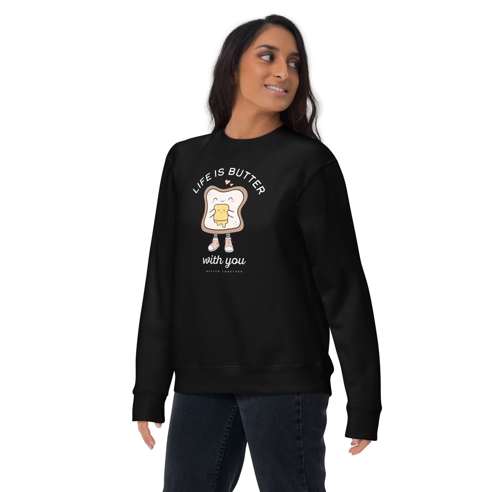 Life is Butter with You Crewneck Sweatshirt