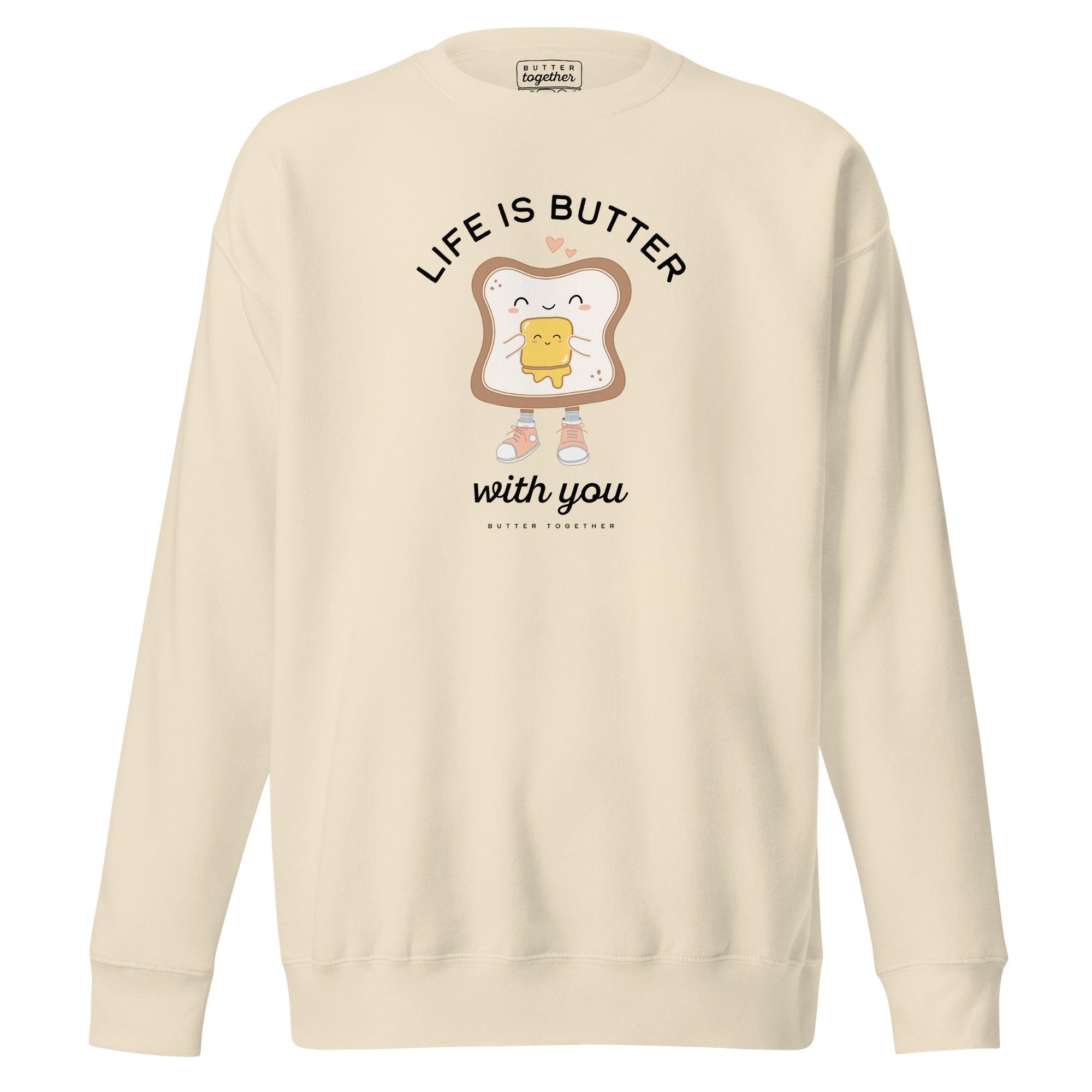 Life is Butter with You Crewneck Sweatshirt