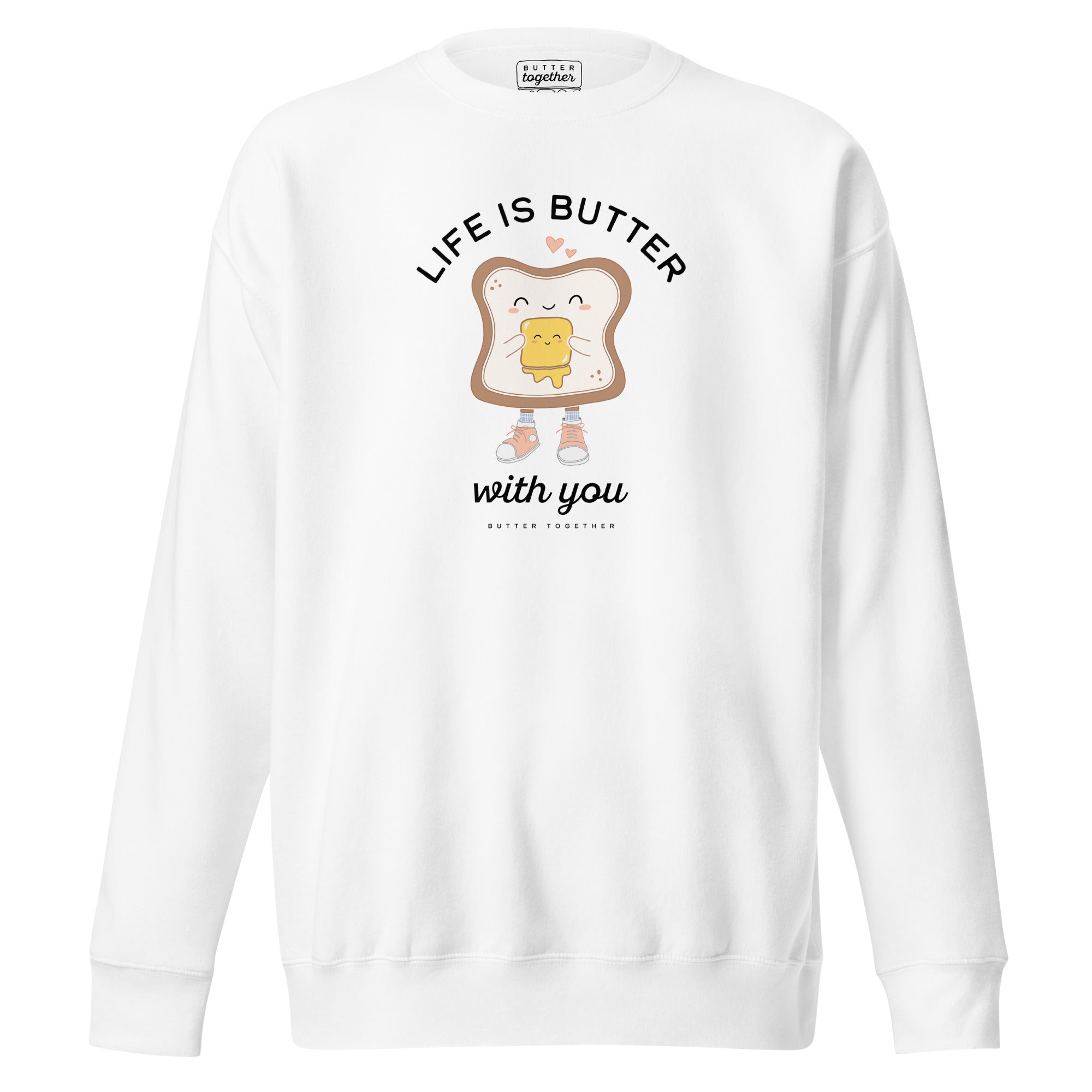 Life is Butter with You Crewneck Sweatshirt